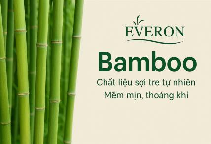 Bamboo Everon – Chất liệu xanh cho giấc ngủ hiện đại